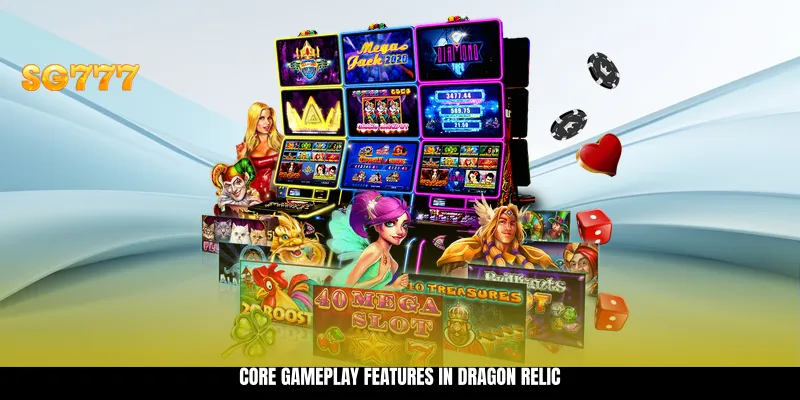 Core Gameplay Features in Dragon Relic Core Gameplay Features in Dragon Relic