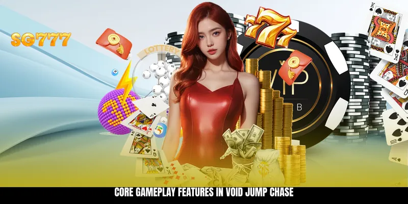 Core Gameplay Features in Void Jump Chase Core Gameplay Features in Void Jump Chase