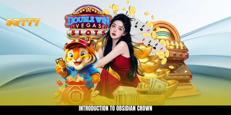 Introduction to Obsidian Crown