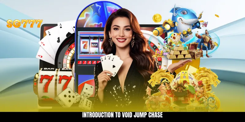 Introduction to Void Jump Chase Introduction to Void Jump Chase