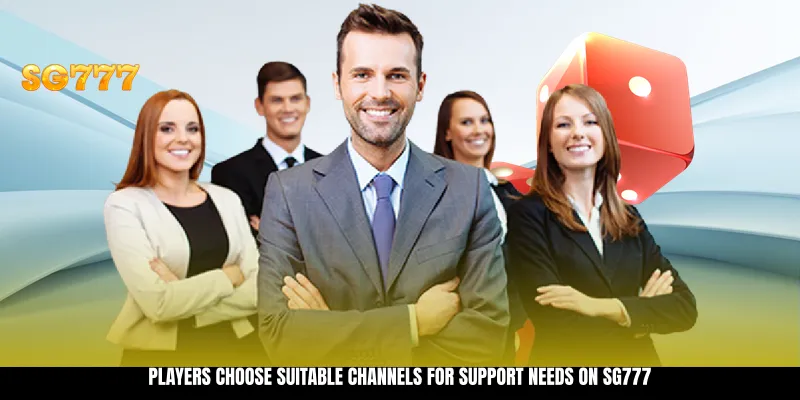 Players choose suitable channels for support needs on SG777 Players choose suitable channels for support needs on SG777