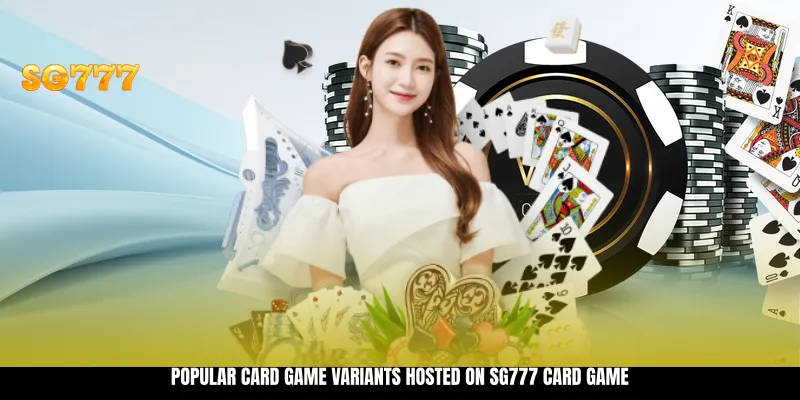 Popular Card Game Variants Hosted on SG777 Card Game Popular Card Game Variants Hosted on SG777 Card Game