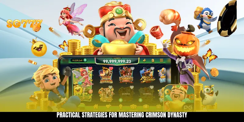 Practical Strategies for Mastering Crimson Dynasty Practical Strategies for Mastering Crimson Dynasty