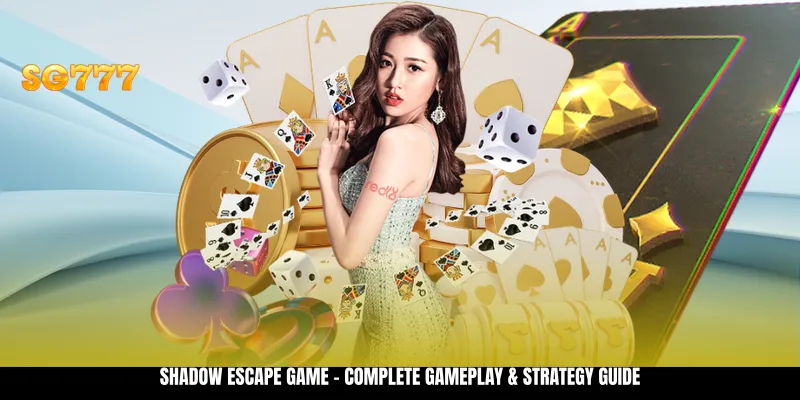 Shadow Escape Game - Complete Gameplay & Strategy Guide