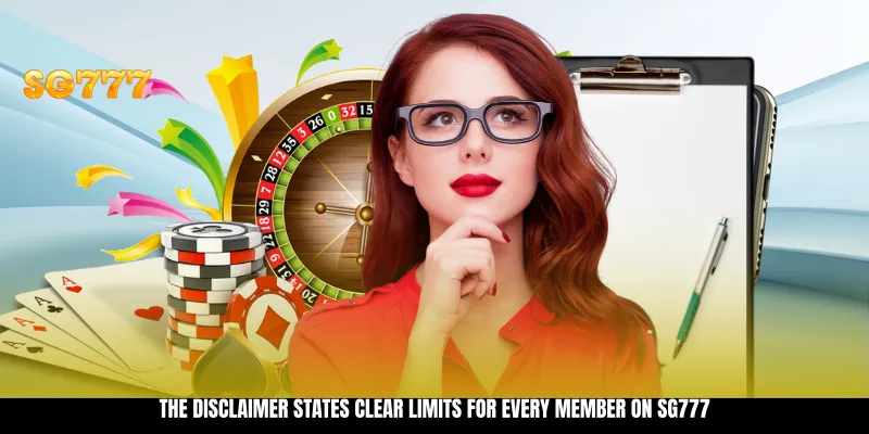 The disclaimer states clear limits for every member on SG777 The disclaimer states clear limits for every member on SG777